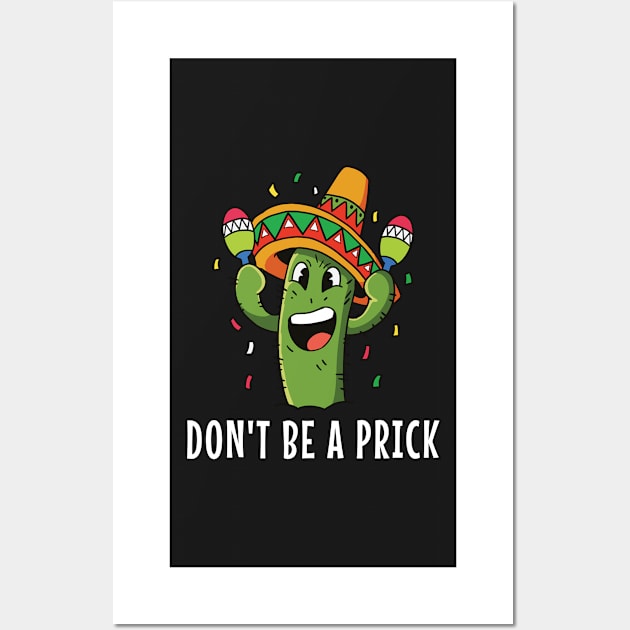 Dont Be a Prick Wall Art by Photomisak72